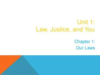 Unit 1: Law, Justice, and You