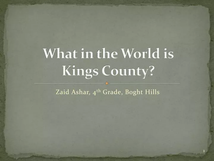 what in the world is kings county