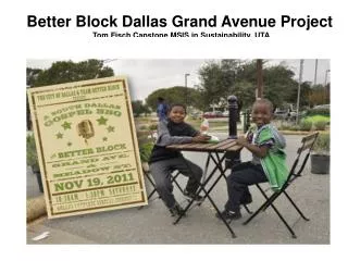 Better Block Dallas Grand Avenue Project Tom Fisch Capstone MSIS in Sustainability, UTA