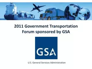 2011 Government Transportation Forum sponsored by GSA