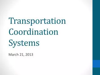 Transportation Coordination Systems
