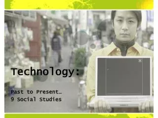 Technology: