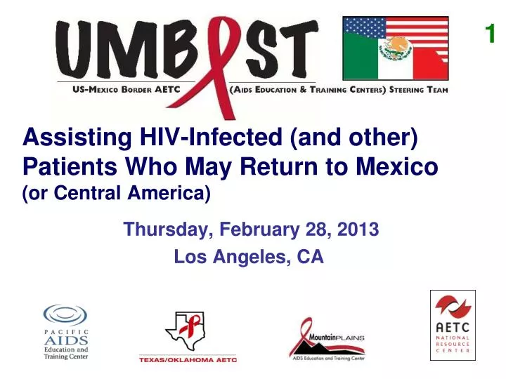 assisting hiv infected and other patients who may return to mexico or central america