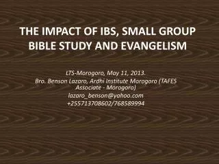 THE IMPACT OF IBS, SMALL GROUP BIBLE STUDY AND EVANGELISM