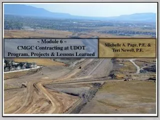 ~ Module 6 ~ CMGC Contracting at UDOT Program, Projects &amp; Lessons Learned