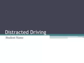 Distracted Driving