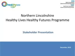 Northern Lincolnshire Healthy Lives Healthy Futures Programme