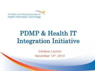 PDMP &amp; Health IT Integration Initiative