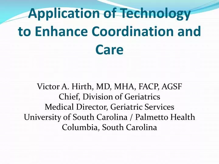 application of technology to enhance coordination and care