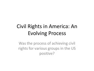 Civil Rights in America: An Evolving Process