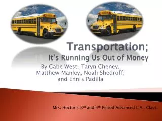Transportation; It’s Running Us Out of Money