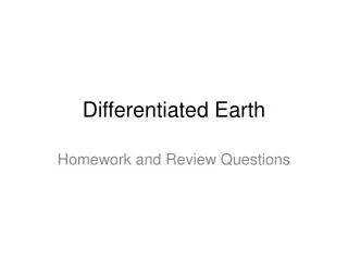 Differentiated Earth