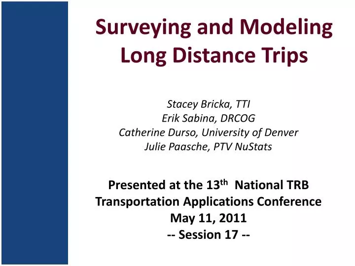 surveying and modeling long distance trips