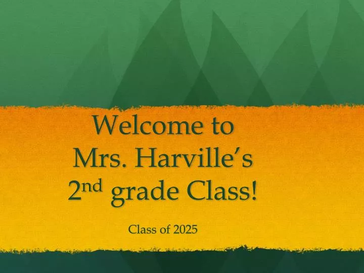 welcome to mrs harville s 2 nd grade class