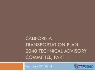 California Transportation Plan 2040 Technical Advisory Committee, Part 11