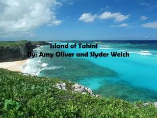 Island of Tahini By: Amy Oliver and Slyder Welch