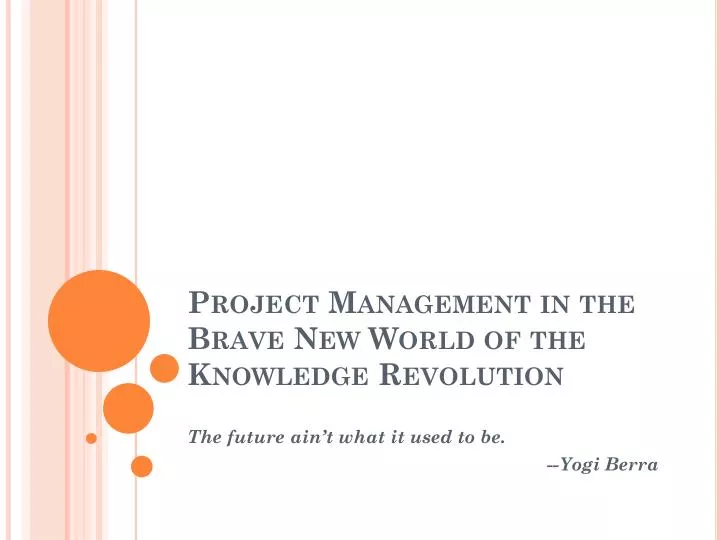 project management in the brave new world of the knowledge revolution