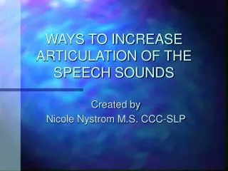 WAYS TO INCREASE ARTICULATION OF THE SPEECH SOUNDS