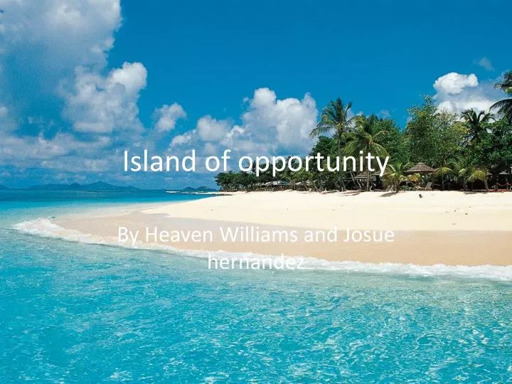 island of opportunity