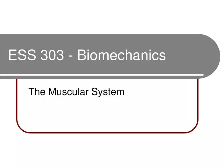 ess 303 biomechanics