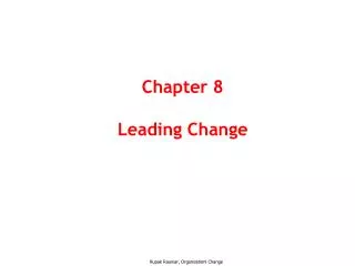 Chapter 8 Leading Change