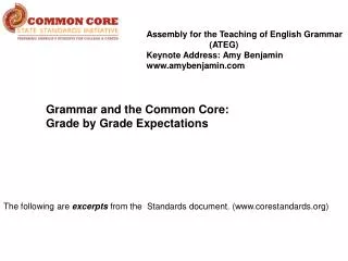 The following are excerpts from the Standards document. (corestandards)