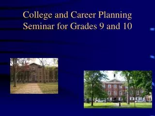 College and Career Planning Seminar for Grades 9 and 10