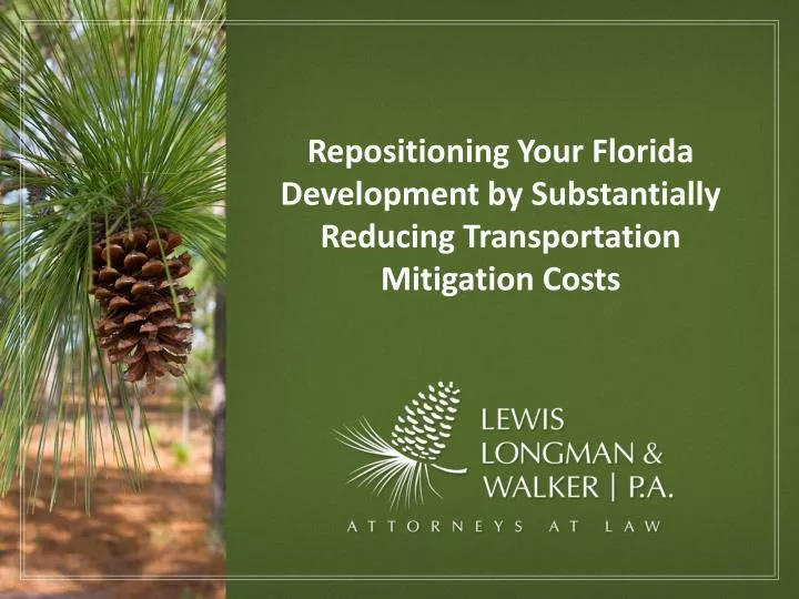 repositioning your florida development by substantially reducing transportation mitigation costs