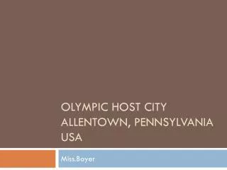 Olympic Host City Allentown, Pennsylvania USA