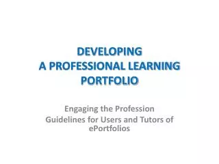 DEVELOPING A PROFESSIONAL LEARNING PORTFOLIO