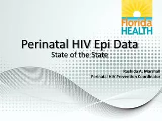 Perinatal HIV Epi Data State of the State