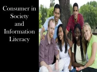 Consumer in Society and Information Literacy