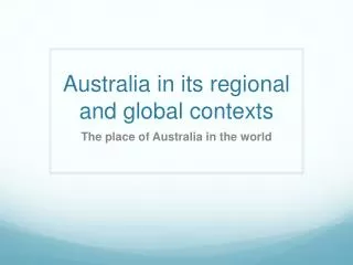 Australia in its regional and global contexts