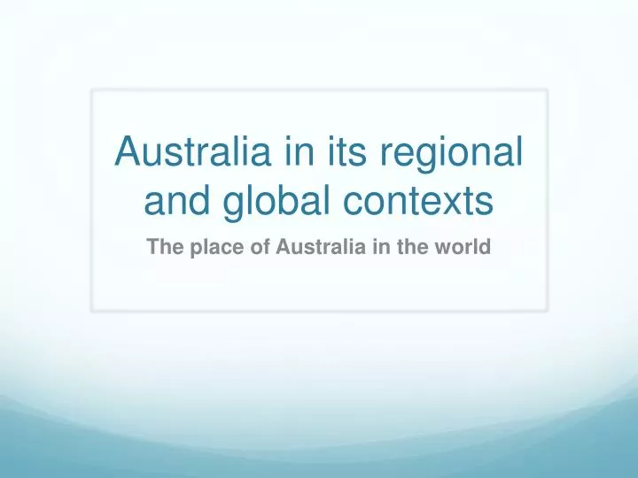 australia in its regional and global contexts