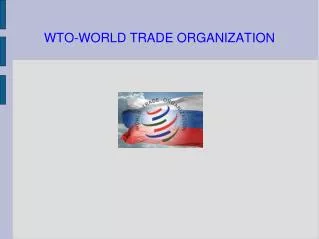 WTO-WORLD TRADE ORGANIZATION