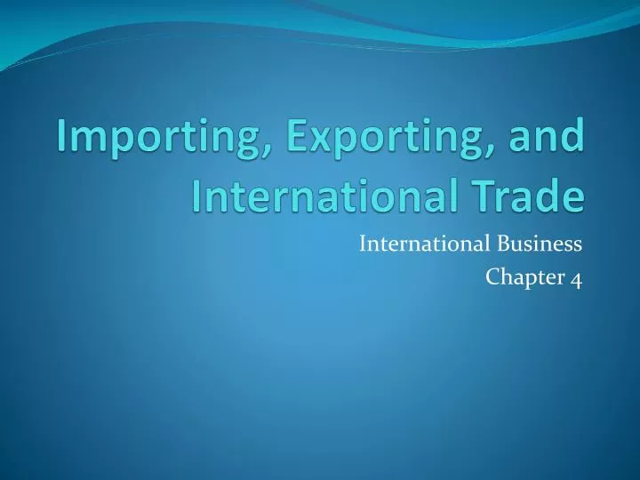 importing exporting and international trade