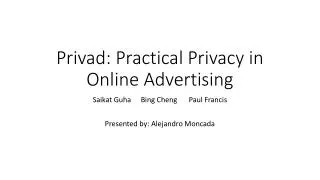 Privad : Practical Privacy in Online Advertising