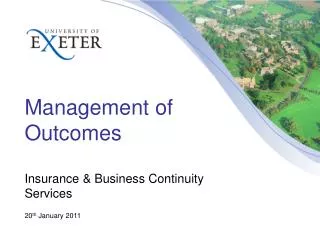 Management of Outcomes Insurance &amp; Business Continuity Services 20 th January 2011
