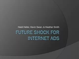Future Shock for Internet Ads