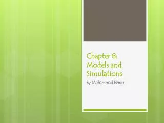 Chapter 8: Models and Simulations
