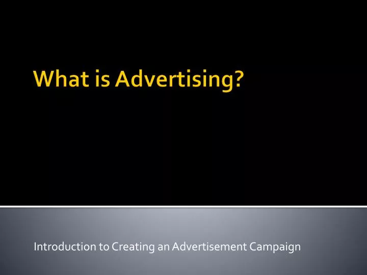 introduction to creating an advertisement campaign