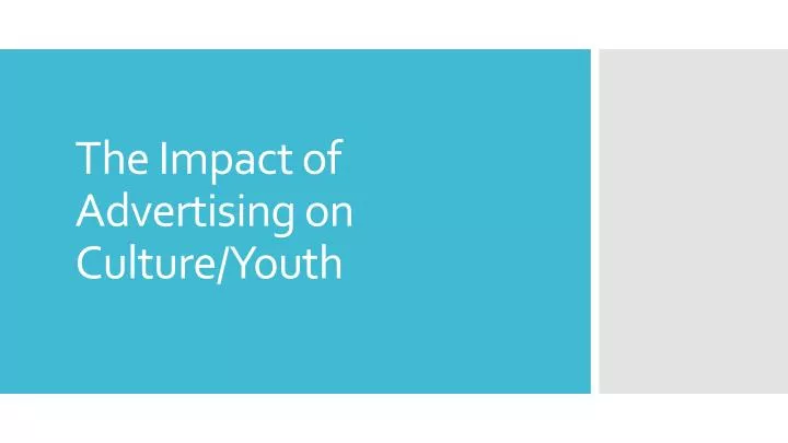 the impact of advertising on culture youth