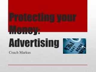 Protecting your Money: Advertising