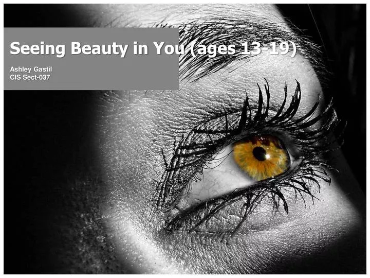 seeing beauty in you ages 13 19