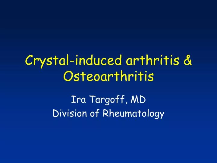 crystal induced arthritis osteoarthritis