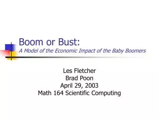 Boom or Bust: A Model of the Economic Impact of the Baby Boomers