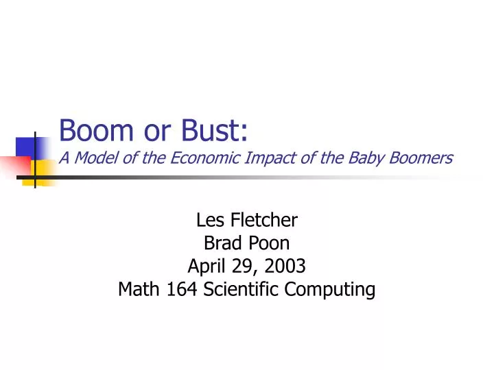 boom or bust a model of the economic impact of the baby boomers