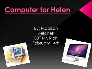 Computer for Helen