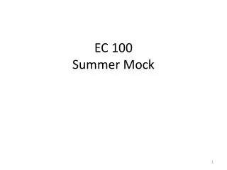 EC 100 Summer Mock