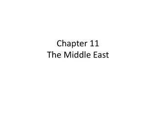 Chapter 11 The Middle East